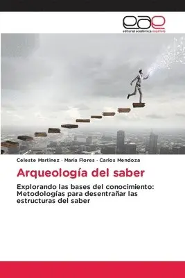 Celeste Martinez, María Flores, Carlos Mendoza - Arqueología del saber, Häftad. Tillgänglighet: Lägg i varukorg