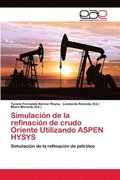 Simulacion de la refinacion de crudo Oriente Utilizando ASPEN HYSYS