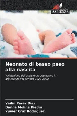 Yailin Pérez Díaz, Danna Molina Piedra, Yunier Cruz Rodríguez - Neonato di basso peso alla nascita, Häftad. Tillgänglighet: Lägg i varukorg