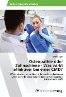 Kathrin Hahn - Osteopathie oder Zahnschiene - Was wirkt effektiver bei einer CMD?, Häftad. Tillgänglighet: Lägg i varukorg