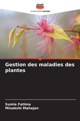 Sumia Fatima, Minakshi Mahajan - Gestion des maladies des plantes, Häftad. Tillgänglighet: Lägg i varukorg