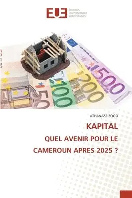 Athanase Zogo - Kapital Quel Avenir Pour Le Cameroun Apres 2025 ?, Häftad. Tillgänglighet: Lägg i varukorg