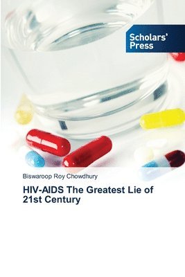 Biswaroop Roy Chowdhury - HIV-AIDS The Greatest Lie of 21st Century, Häftad. Tillgänglighet: Lägg i varukorg