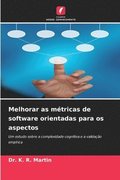Melhorar as m�tricas de software orientadas para os aspectos