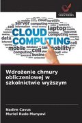 Wdro?enie chmury obliczeniowej w szkolnictwie wy?szym
