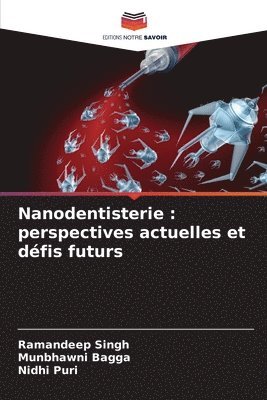 Ramandeep Singh, Munbhawni Bagga, Nidhi Puri - Nanodentisterie, Häftad