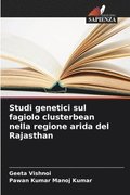 Studi genetici sul fagiolo clusterbean nella regione arida del Rajasthan