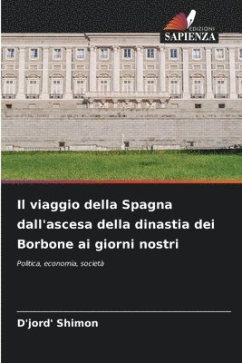 D'Jord' Shimon - viaggio della Spagna dall'ascesa della dinastia dei Borbone ai giorni nostri, Häftad