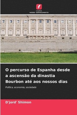 D'Jord' Shimon - O percurso de Espanha desde a ascensão da dinastia Bourbon até aos nossos dias, Häftad