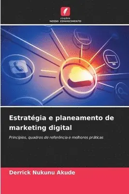 Derrick Nukunu Akude - Estratégia e planeamento de marketing digital, Häftad. Tillgänglighet: Lägg i varukorg