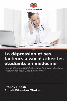 Pranoy Ghosh, Rupali Pitamber Thakur - dépression et ses facteurs associés chez les étudiants en médecine, Häftad
