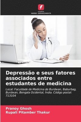 Pranoy Ghosh, Rupali Pitamber Thakur - Depressão e seus fatores associados entre estudantes de medicina, Häftad