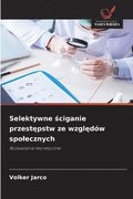 Selektywne ?ciganie przest?pstw ze wzgl?d�w spolecznych