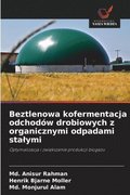 Beztlenowa kofermentacja odchodw drobiowych z organicznymi odpadami stalymi