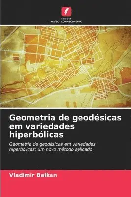 Vladimir Balkan - Geometria de geodésicas em variedades hiperbólicas, Häftad. Tillgänglighet: Lägg i varukorg