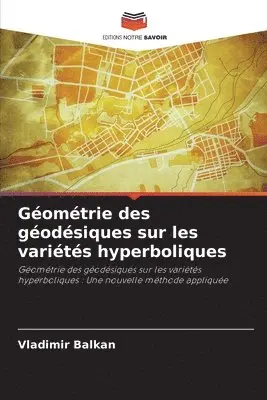 Vladimir Balkan - Géométrie des géodésiques sur les variétés hyperboliques, Häftad. Tillgänglighet: Lägg i varukorg