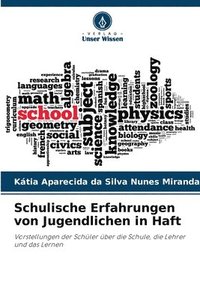 Schulische Erfahrungen von Jugendlichen in Haft