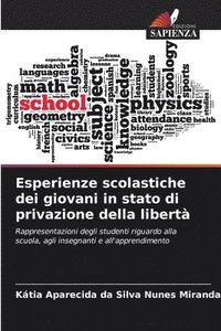 Esperienze scolastiche dei giovani in stato di privazione della libert