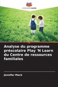 Analyse du programme pr�scolaire Play 'N Learn du Centre de ressources familiales