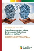 Aspectos comuns do Lpus Eritematosos Sistmico e Esclerose Mltipla?