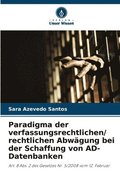 Paradigma der verfassungsrechtlichen/ rechtlichen Abw�gung bei der Schaffung von AD-Datenbanken