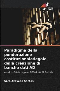 Paradigma della ponderazione costituzionale/legale della creazione di banche dati AD