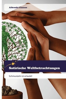 Albrecht Classen - Satirische Weltbetrachtungen, Häftad
