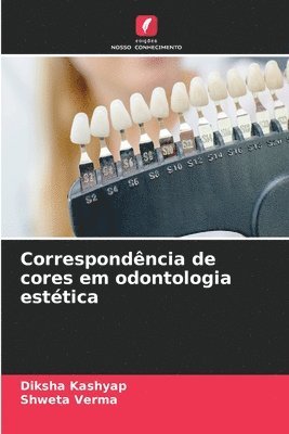 Diksha Kashyap, Shweta Verma - Correspondência de cores em odontologia estética, Häftad. Tillgänglighet: Lägg i varukorg