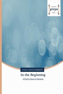 Stacey Zisook Robinson - In the Beginning, Häftad