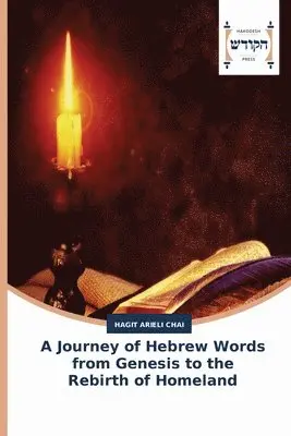 Hagit Arieli Chai - Journey of Hebrew Words from Genesis to the Rebirth of Homeland, Häftad. Tillgänglighet: Lägg i varukorg