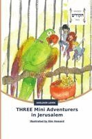 Sheldon Lewis - THREE Mini Adventurers in Jerusalem. Tillgänglighet: Lägg i varukorg