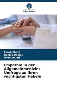 Empathie in der Allgemeinmedizin: Umfrage zu ihren wichtigsten Hebeln