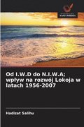 Od I.W.D do N.I.W.A; wplyw na rozw�j Lokoja w latach 1956-2007