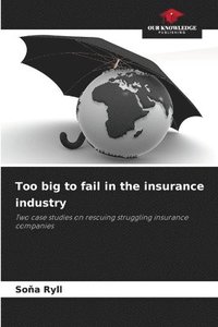 Too big to fail in the insurance industry