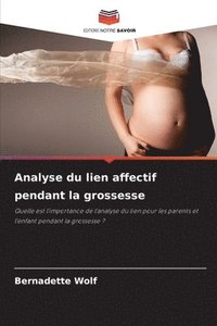 Analyse du lien affectif pendant la grossesse