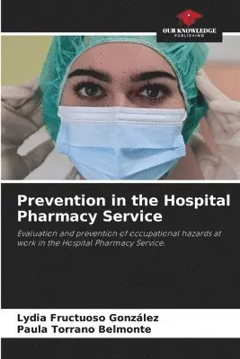Lydia Fructuoso González, Paula Torrano Belmonte - Prevention in the Hospital Pharmacy Service, Häftad. Tillgänglighet: Lägg i varukorg