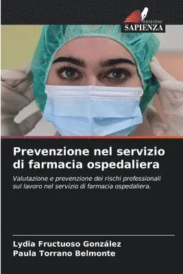 Lydia Fructuoso González, Paula Torrano Belmonte - Prevenzione nel servizio di farmacia ospedaliera, Häftad. Tillgänglighet: Lägg i varukorg