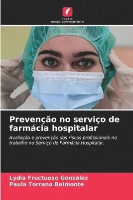 Lydia Fructuoso González, Paula Torrano Belmonte - Prevenção no serviço de farmácia hospitalar, Häftad. Tillgänglighet: Lägg i varukorg