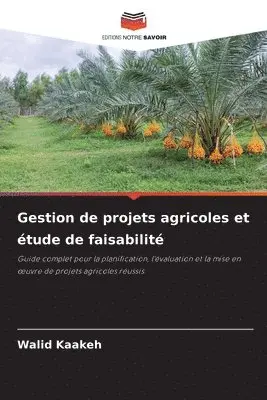 Walid Kaakeh - Gestion de projets agricoles et étude de faisabilité, Häftad. Tillgänglighet: Lägg i varukorg