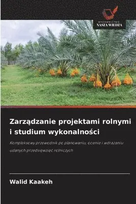 Walid Kaakeh - Zarządzanie projektami rolnymi i studium wykonalności, Häftad. Tillgänglighet: Lägg i varukorg