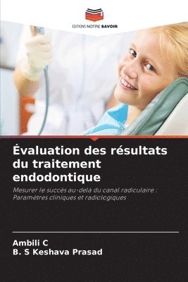 Ambili C, B S Keshava Prasad - Évaluation des résultats du traitement endodontique, Häftad. Tillgänglighet: Lägg i varukorg