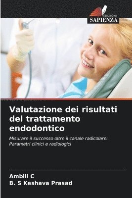 Ambili C, B S Keshava Prasad - Valutazione dei risultati del trattamento endodontico, Häftad. Tillgänglighet: Lägg i varukorg
