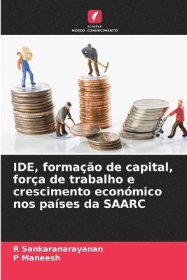 R Sankaranarayanan, P Maneesh - IDE, formação de capital, força de trabalho e crescimento económico nos países da SAARC, Häftad