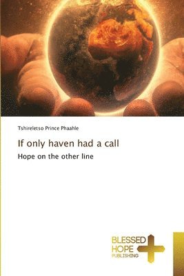 Tshireletso Prince Phaahle - If only haven had a call, Häftad. Tillgänglighet: Lägg i varukorg