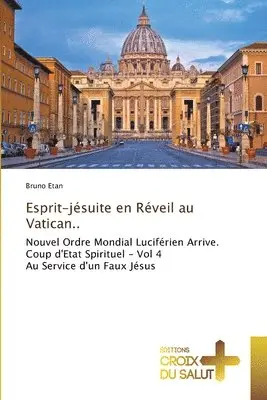 Bruno Etan - Esprit-jésuite en Réveil au Vatican.., Häftad. Tillgänglighet: Lägg i varukorg