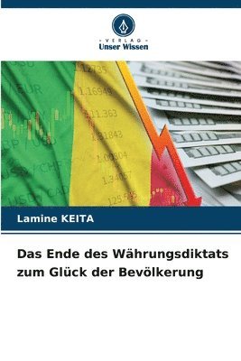 Lamine Keita - Ende des Währungsdiktats zum Glück der Bevölkerung, Häftad