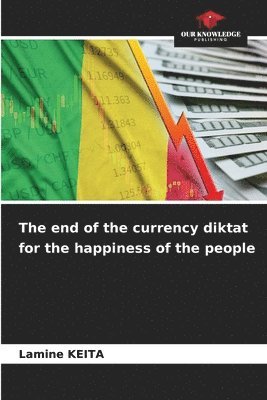 Lamine Keita - end of the currency diktat for the happiness of the people, Häftad
