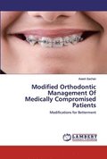 Modified Orthodontic Management Of Medically Compromised Patients