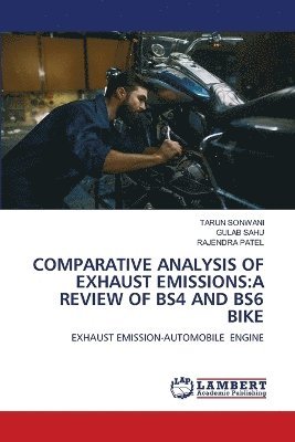 Tarun Sonwani, Gulab Sahu, Rajendra Patel - Comparative Analysis of Exhaust Emissions, Häftad