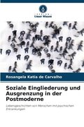 Soziale Eingliederung und Ausgrenzung in der Postmoderne